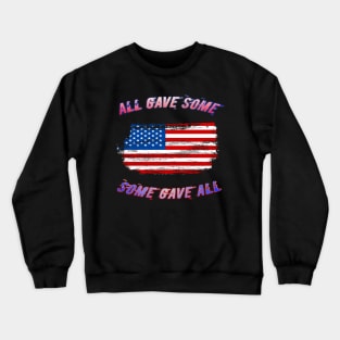 ALL GAVE SOME SOME GIVE ALL Crewneck Sweatshirt